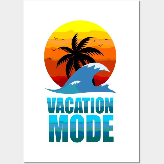 Vacation mode Wall Art by T-Shirts Zone